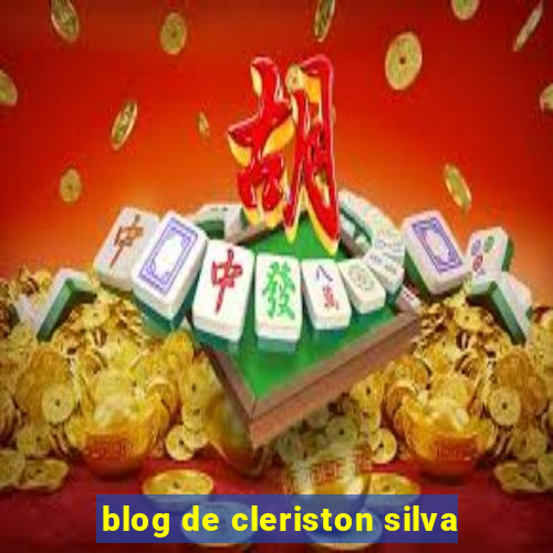 blog de cleriston silva